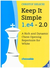 Keep It Simple: 1.e4 - 2.0