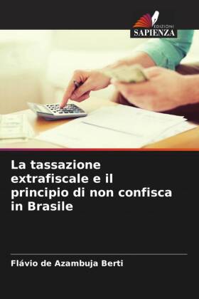 La tassazione extrafiscale e il principio di non confisca in B...
