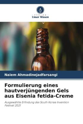 Formulierung eines hautverjüngenden Gels aus Eisenia fetida-C...