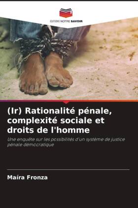(Ir) Rationalité pénale, complexité sociale et droits de l'homme 