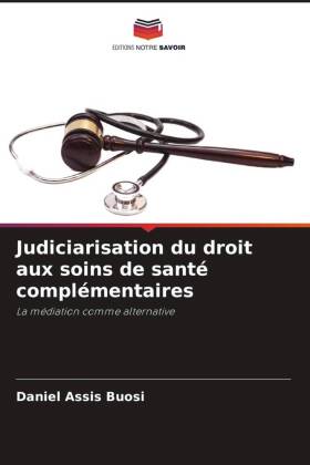 Judiciarisation du droit aux soins de santé complémentaires
