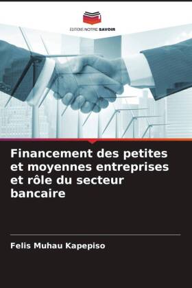 Financement des petites et moyennes entreprises et rôle du secteur bancaire 