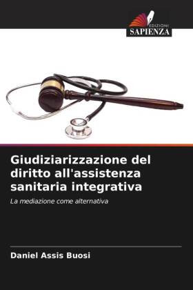 Giudiziarizzazione del diritto all'assistenza sanitaria i...