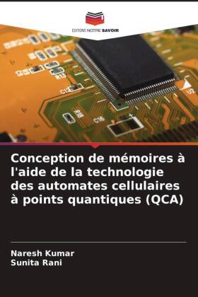 Conception de mémoires à l'aide de la technologie des automates cellulaires à points quantiques (QCA) 