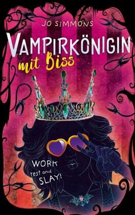 Vampirkönigin mit Biss. Work, rest and slay!