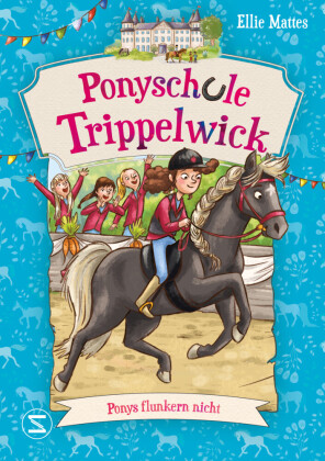 Ponyschule Trippelwick - Ponys flunkern nicht