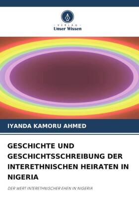 GESCHICHTE UND GESCHICHTSSCHREIBUNG DER INTERETHNISCHEN HEIRAT...