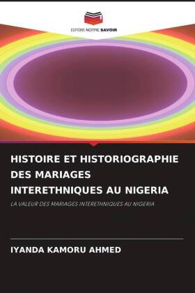 HISTOIRE ET HISTORIOGRAPHIE DES MARIAGES INTERETHNIQUES AU NIG...