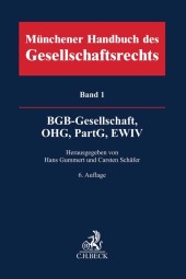 Münchener Handbuch des Gesellschaftsrechts Bd. 1: BGB-Gesellschaft, Offene Handelsgesellschaft, Partnerschaftsgesellsch
