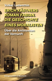 Erich Kästners Roman "Fabian. Die Geschichte eines Moralisten"
