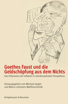 Goethes Faust und die Geldschöpfung aus dem Nichts
