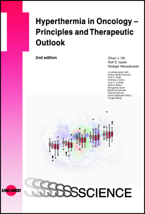 Hyperthermia in Oncology - Principles and Therapeutic Outlook