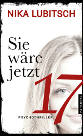 Sie wäre jetzt 17