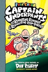 Captain Underpants Band 10 - Captain Underpants und die abscheuliche Rache der radioaktiven Robo-Boxer