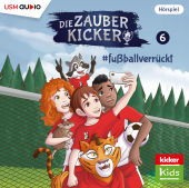 Die Zauberkicker (6): #fussballverrückt, 1 Audio-CD