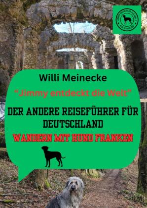 Der andere Reiseführer für Deutschland   -  Wandern mit Hund Franken 