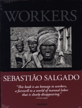 Sebastião Salgado. Workers. An Archaeology of the Industrial Age