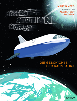 Nächste Station Mars? - Die Geschichte der Raumfahrt