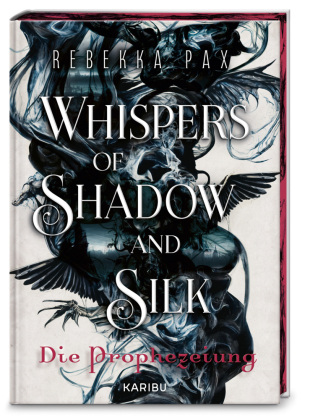 Whispers of Shadow and Silk (Band 1) - Die Prophezeiung 