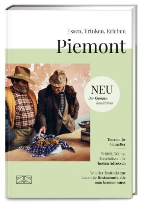 Essen, Trinken, Erleben - Piemont