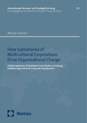 How Subsidiaries of Multinational Corporations Drive Organizational Change