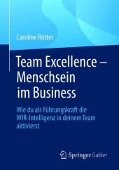 Team Excellence - Menschsein im Business