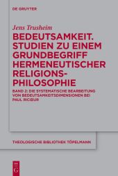 Bedeutsamkeit. Studien zu einem Grundbegriff hermeneutischer Religionsphilosophie