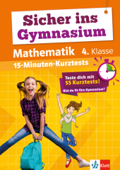 Klett Sicher ins Gymnasium 15-Minuten-Kurztests Mathematik 4. Klasse