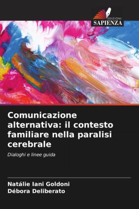Comunicazione alternativa: il contesto familiare nella paralis...