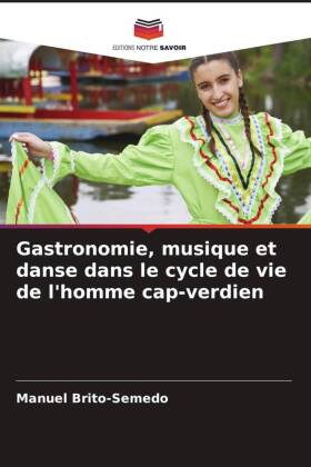Gastronomie, musique et danse dans le cycle de vie de l'h...