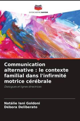 Communication alternative : le contexte familial dans l'i...