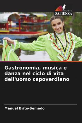 Gastronomia, musica e danza nel ciclo di vita dell'uomo c...