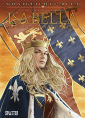Königliches Blut: Isabella. Gesamtausgabe