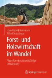 Forst- und Holzwirtschaft im Wandel