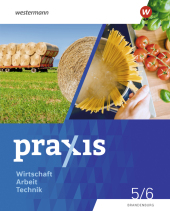 Praxis - WAT - Wirtschaft / Arbeit / Technik für das 5. / 6. Schuljahr in Brandenburg - Ausgabe 2024