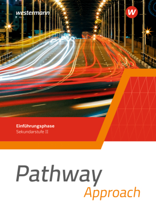 Pathway Approach - Einführungsphase Sekundarstufe II - Ausgabe Nordrhein-Westfalen / Nord 2024
