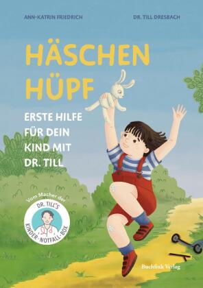 Häschen hüpf - Erste Hilfe für dein Kind mit Dr. Till