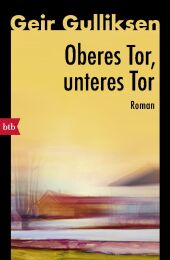 Oberes Tor, unteres Tor