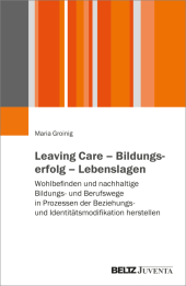 Leaving Care - Bildungserfolg - Lebenslagen