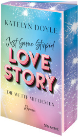 Just Some Stupid Love Story - Die Wette mit dem Ex Cover