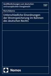Unterschiedliche Einordnungen der Stromspeicherung im Rahmen des deutschen Rechts