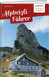 Alpbeizli-Führer Ostschweiz/Liechtenstein