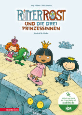 Ritter Rost 22: Ritter Rost und die drei Prinzessinnen (Ritter Rost mit CD und zum Streamen)