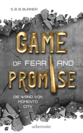 Game of Fear and Promise - Spannungsgeladene Dystopie ab 14 Jahren für alle Fans von "Squid Game" und "Tribute von Panem