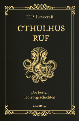Cthulhus Ruf. Die besten Horrorgeschichten (u.a. mit »Cthulhus Ruf«, »Ding auf der Schwelle«, »Pickmans Modell«)