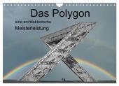 Das Polygon, eine architektonische Meisterleistung (Wandkalender 2025 DIN A4 quer), CALVENDO Monatskalender