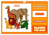 Afrikas bunte Tierwelt (Wandkalender 2025 DIN A4 quer), CALVENDO Monatskalender