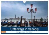 Unterwegs in Venedig (Wandkalender 2025 DIN A4 quer), CALVENDO Monatskalender