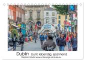 Dublin bunt, lebendig, spannend (Tischkalender 2025 DIN A5 quer), CALVENDO Monatskalender