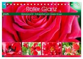 Roter Glanz Blütenpracht (Tischkalender 2025 DIN A5 quer), CALVENDO Monatskalender